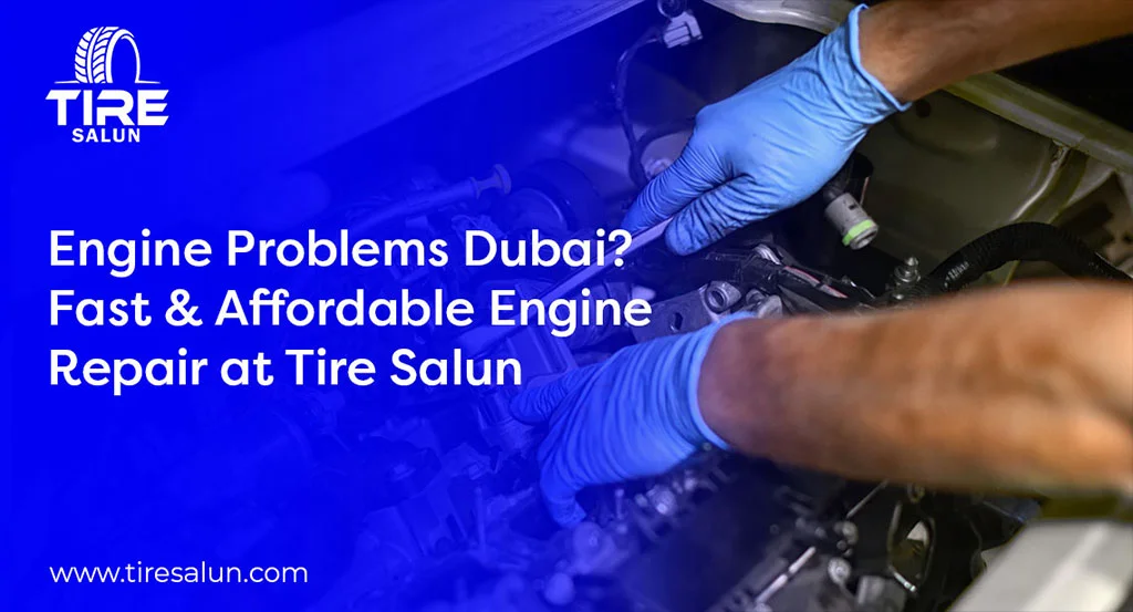 Engine Problems Dubai