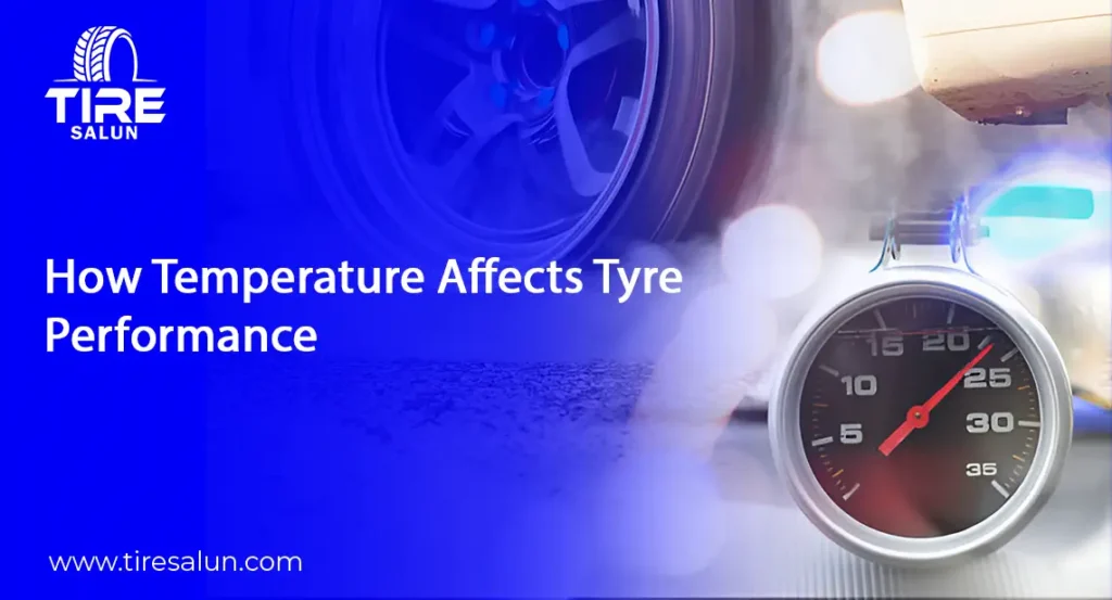 How Temperature Affects Tyre Performance